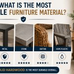 what is the most durable furniture material